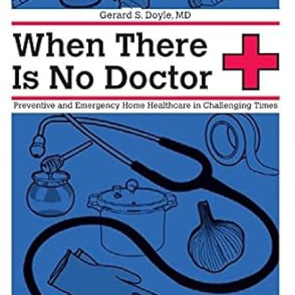 Essential Guide for Self-Reliance: A Review of When There Is No Doctor: Preventive and Emergency Healthcare in Uncertain Times (Process Self-reliance Series) Essential Guide for Self-Reliance: A Review of When There Is No Doctor: Preventive and Emergency Healthcare in Uncertain Times (Process Self-reliance Series)