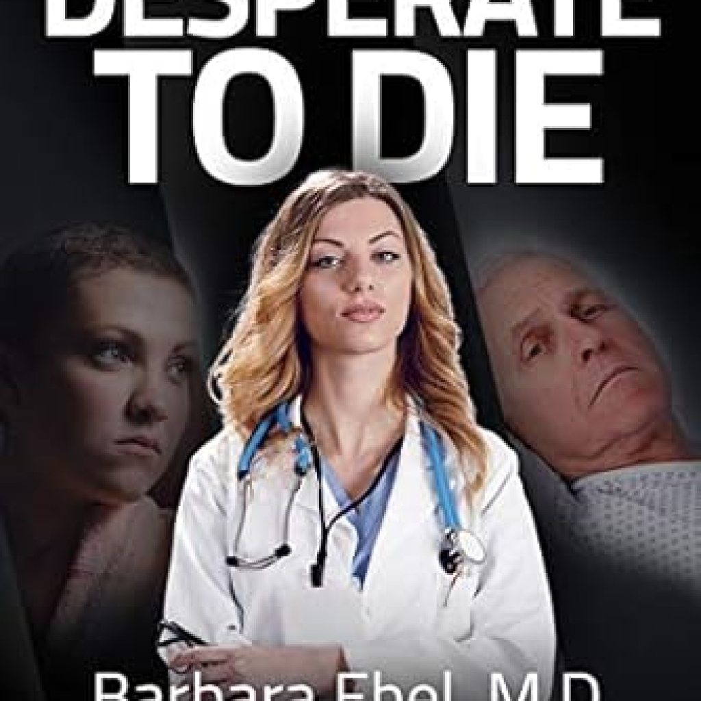 Gripping and Unputdownable: Desperate to Die: A Medical Thriller (Dr. Annabel Tilson Novels Book 3) Gripping and Unputdownable: Desperate to Die: A Medical Thriller (Dr. Annabel Tilson Novels Book 3)