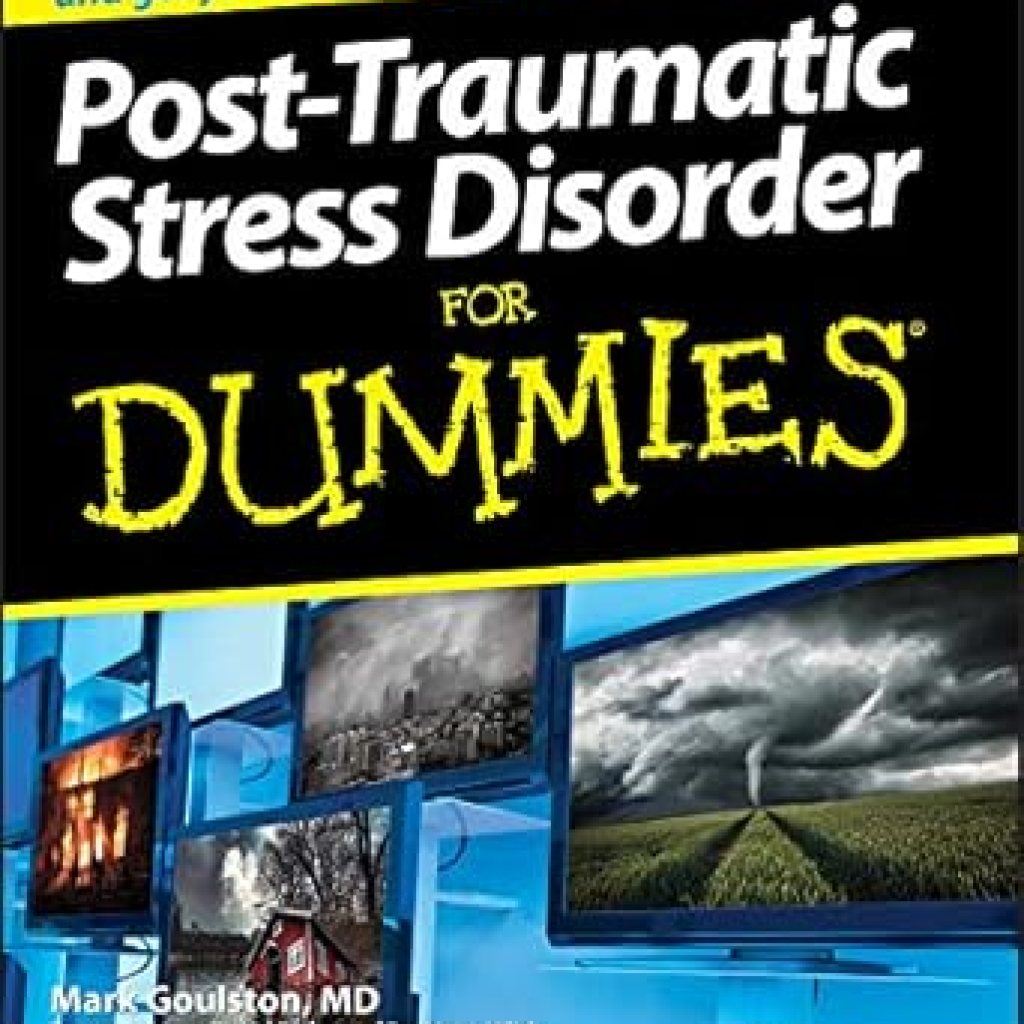 Essential Insights: A Comprehensive Review of Post-Traumatic Stress Disorder For Dummies Essential Insights: A Comprehensive Review of Post-Traumatic Stress Disorder For Dummies