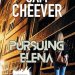 Discover the Thrills of Love and Intrigue: A Compelling Review of Pursuing Elena: Heart-pounding Romantic Suspense with a Mysterious Twist (La Fortuna DeVitis Book 2) Discover the Thrills of Love and Intrigue: A Compelling Review of Pursuing Elena: Heart-pounding Romantic Suspense with a Mysterious Twist (La Fortuna DeVitis Book 2)