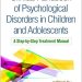 Essential Guide for Young Minds: A Comprehensive Review of the Clinical Handbook of Psychological Disorders in Children and Adolescents: A Step-by-Step Treatment Manual Reprint Edition Essential Guide for Young Minds: A Comprehensive Review of the Clinical Handbook of Psychological Disorders in Children and Adolescents: A Step-by-Step Treatment Manual Reprint Edition