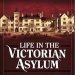An Eye-Opening Exploration: Life in the Victorian Asylum: The World of Nineteenth Century Mental Health Care An Eye-Opening Exploration: Life in the Victorian Asylum: The World of Nineteenth Century Mental Health Care