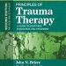 Essential Insights: A Comprehensive Review of Principles of Trauma Therapy: A Guide to Symptoms, Evaluation, and Treatment (DSM-5 Update) Essential Insights: A Comprehensive Review of Principles of Trauma Therapy: A Guide to Symptoms, Evaluation, and Treatment (DSM-5 Update)
