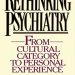 Transform Your Understanding of Mental Health: A Comprehensive Review of Rethinking Psychiatry Transform Your Understanding of Mental Health: A Comprehensive Review of Rethinking Psychiatry