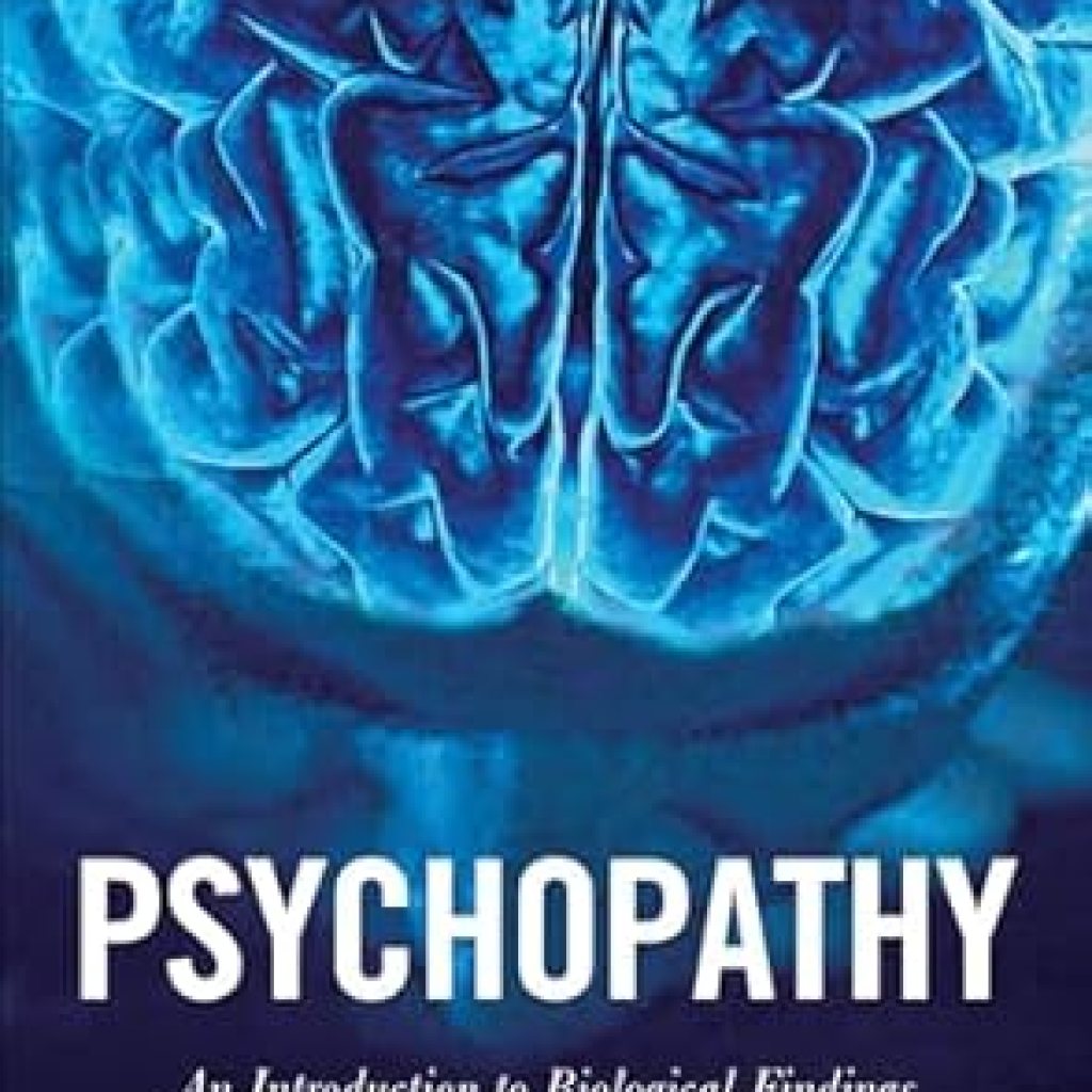 Discover the Dark Mind: A Comprehensive Review of ‘Psychopathy: An Introduction to Biological Findings and Their Implications’ (Psychology and Crime Book 1) Discover the Dark Mind: A Comprehensive Review of ‘Psychopathy: An Introduction to Biological Findings and Their Implications’ (Psychology and Crime Book 1)