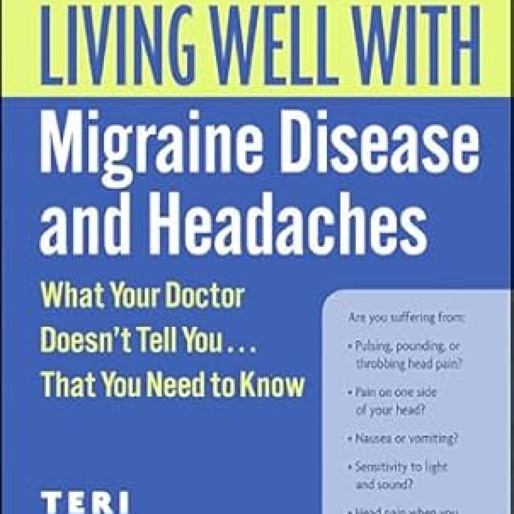 Essential Insights: A Comprehensive Review of ‘Living Well with Migraine Disease and Headaches: What Your Doctor Doesn’t Tell You . . . That You Need to Know’ Essential Insights: A Comprehensive Review of ‘Living Well with Migraine Disease and Headaches: What Your Doctor Doesn’t Tell You . . . That You Need to Know’