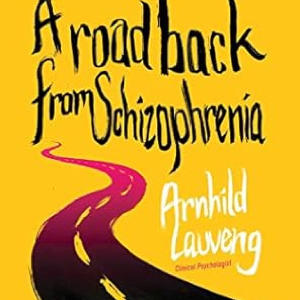 Transformative Insights Await: A Road Back from Schizophrenia – A Memoir That Inspires Hope and Healing Transformative Insights Await: A Road Back from Schizophrenia – A Memoir That Inspires Hope and Healing