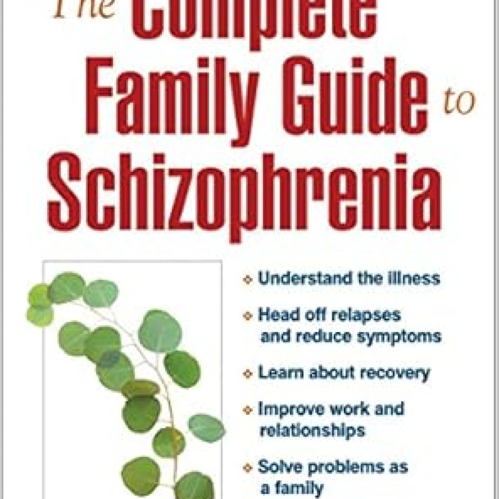 Essential Insights: The Complete Family Guide to Schizophrenia – Helping Your Loved One Get the Most Out of Life Essential Insights: The Complete Family Guide to Schizophrenia – Helping Your Loved One Get the Most Out of Life