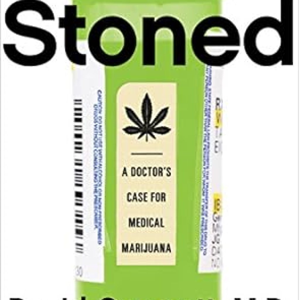 Unlocking Healing Potential: A Comprehensive Review of ‘Stoned: A Doctor’s Case for Medical Marijuana’ Unlocking Healing Potential: A Comprehensive Review of ‘Stoned: A Doctor’s Case for Medical Marijuana’