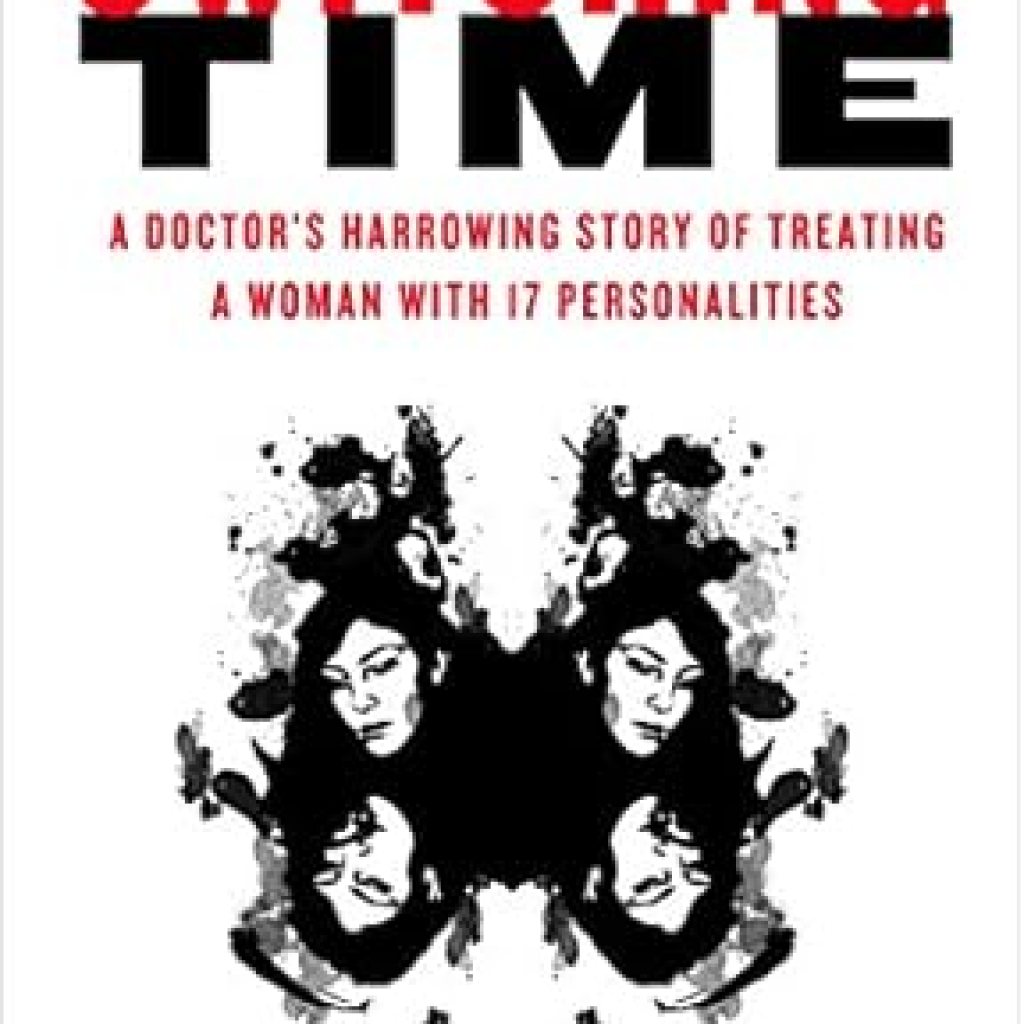 An Unforgettable Journey Through the Mind: A Review of Switching Time: A Doctor’s Harrowing Story of Treating a Woman with 17 Personalities An Unforgettable Journey Through the Mind: A Review of Switching Time: A Doctor’s Harrowing Story of Treating a Woman with 17 Personalities