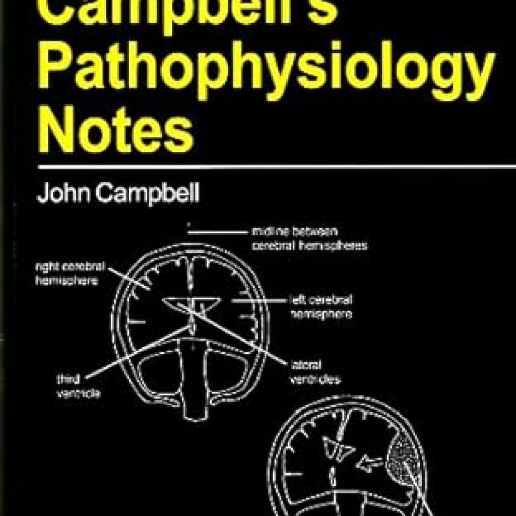 Essential Review of Campbell’s Pathophysiology Notes (Campbell’s Notes): Your Key to Understanding Complex Medical Concepts Essential Review of Campbell’s Pathophysiology Notes (Campbell’s Notes): Your Key to Understanding Complex Medical Concepts