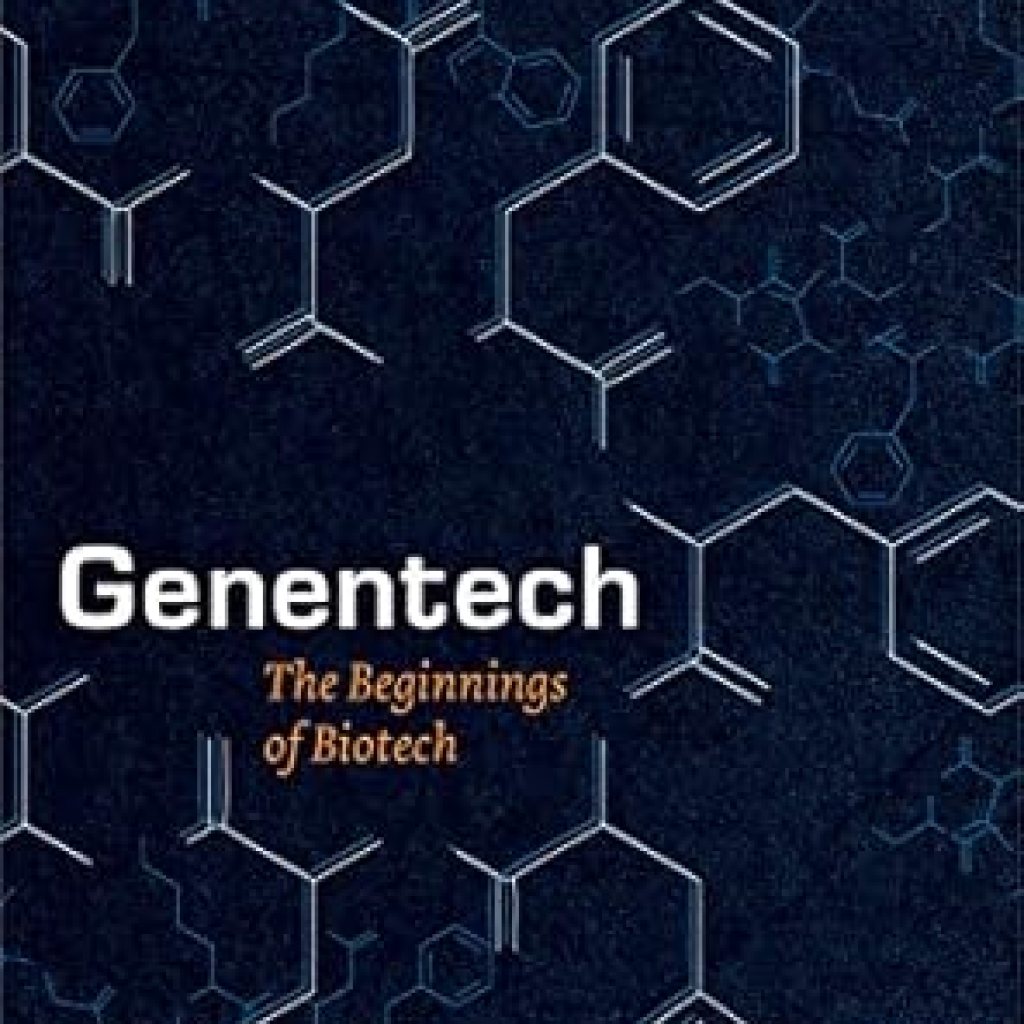Must-Read Insights: Genentech: The Beginnings of Biotech (Synthesis) – A Deep Dive into the Origins of Biotechnology Must-Read Insights: Genentech: The Beginnings of Biotech (Synthesis) – A Deep Dive into the Origins of Biotechnology