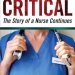 An Inspiring Journey Through Healthcare: CONDITION CRITICAL: The Story of a Nurse Continues An Inspiring Journey Through Healthcare: CONDITION CRITICAL: The Story of a Nurse Continues