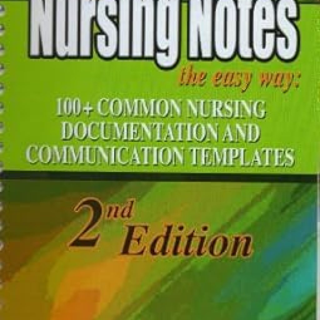 Discover the Ultimate Guide for Nurses: A Comprehensive Review of ‘Nursing Notes the Easy Way: 100+ Common Nursing Documentation and Communication Templates’ Discover the Ultimate Guide for Nurses: A Comprehensive Review of ‘Nursing Notes the Easy Way: 100+ Common Nursing Documentation and Communication Templates’