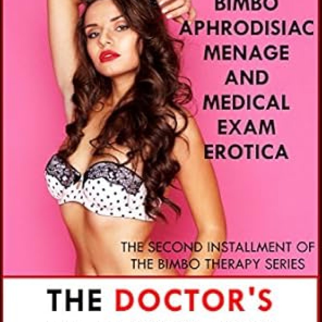 Unveiling Desire: A Compelling Review of The Doctor’s Presentation (Bimbo Aphrodisiac Menage and Medical Exam Erotica) (Bimbo Therapy Book 2) Unveiling Desire: A Compelling Review of The Doctor’s Presentation (Bimbo Aphrodisiac Menage and Medical Exam Erotica) (Bimbo Therapy Book 2)