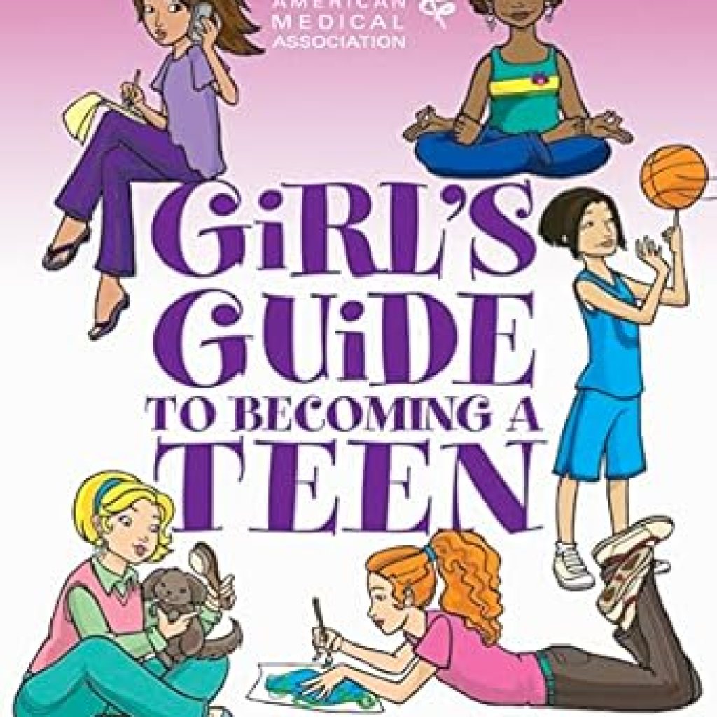 Essential Insights: American Medical Association Girl’s Guide to Becoming a Teen: Getting Used to Life in Your Changing Body – A Must-Read for Young Girls Navigating Adolescence Essential Insights: American Medical Association Girl’s Guide to Becoming a Teen: Getting Used to Life in Your Changing Body – A Must-Read for Young Girls Navigating Adolescence
