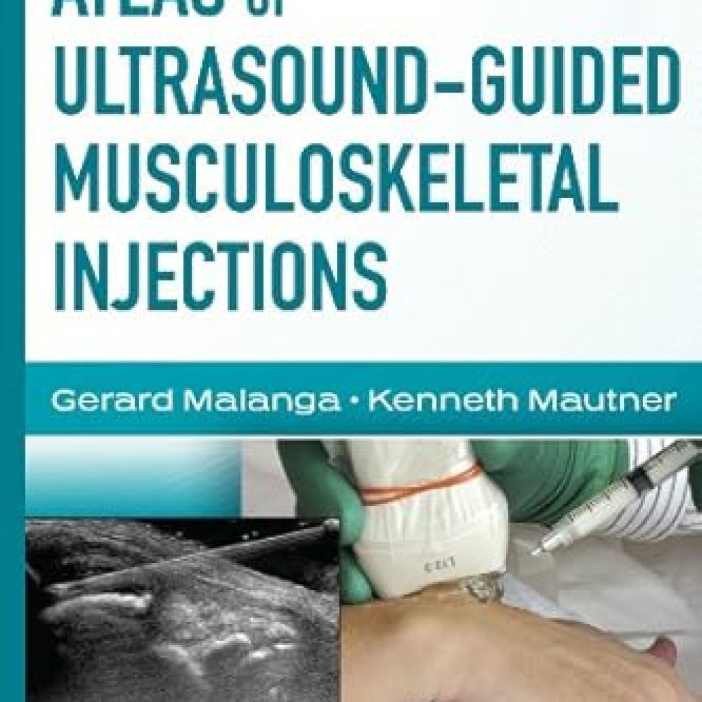 Essential Guide for Pain Relief: A Comprehensive Review of ‘Atlas of Ultrasound-Guided Musculoskeletal Injections (Atlas Series)’ Essential Guide for Pain Relief: A Comprehensive Review of ‘Atlas of Ultrasound-Guided Musculoskeletal Injections (Atlas Series)’