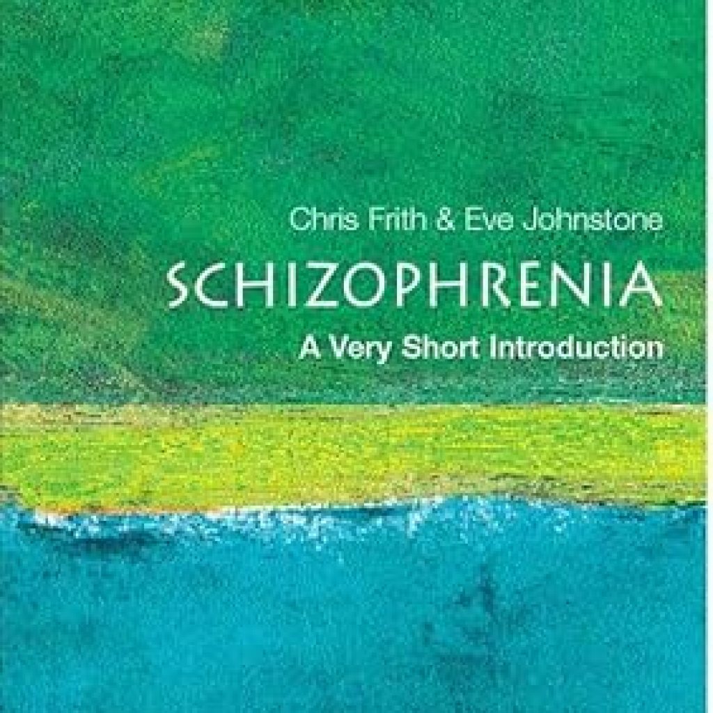Discover the Essentials of Mental Health: A Review of Schizophrenia: A Very Short Introduction (Very Short Introductions Book 89) Discover the Essentials of Mental Health: A Review of Schizophrenia: A Very Short Introduction (Very Short Introductions Book 89)