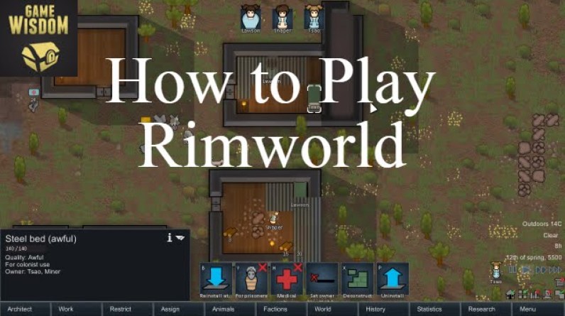 How to Play the Game RimWorld How to Play the Game RimWorld