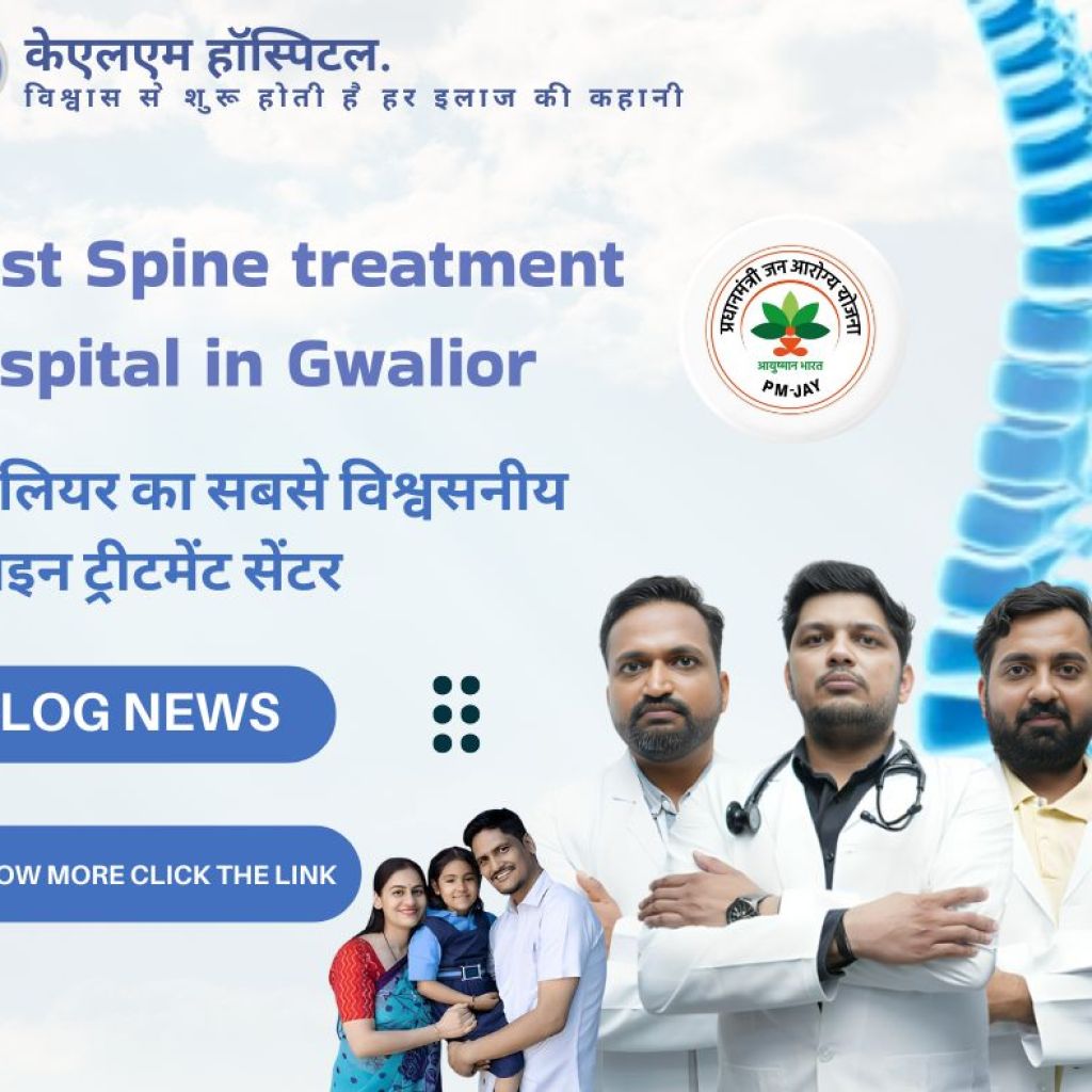 Spine Treatment Hospital in Gwalior – KLM Hospital. Spine Treatment Hospital in Gwalior – KLM Hospital.