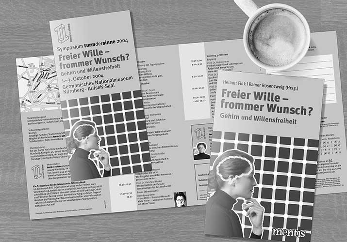 TdS Symposium 2004*: Freier Wille – frommer Wunsch? Gehirn und Willensfreiheit TdS Symposium 2004*: Freier Wille – frommer Wunsch? Gehirn und Willensfreiheit