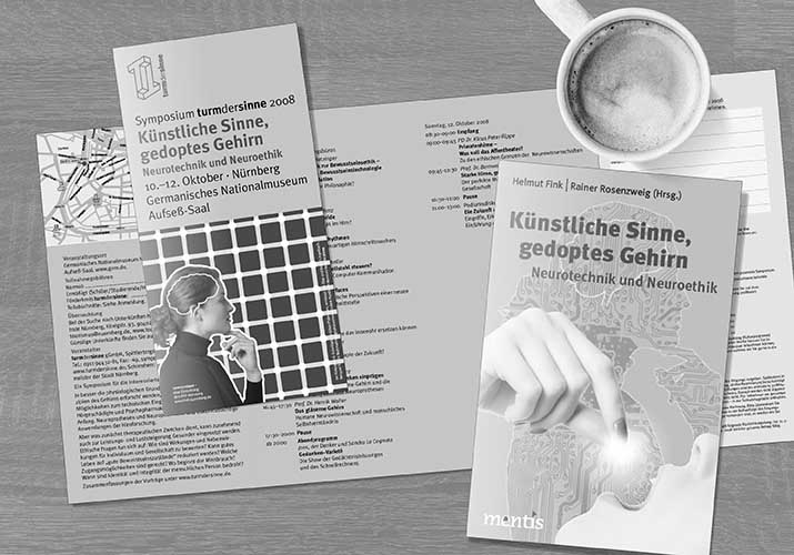 TdS Symposium 2008*: Künstliche Sinne, gedoptes Gehirn – Neurotechnik und Neuroethik TdS Symposium 2008*: Künstliche Sinne, gedoptes Gehirn – Neurotechnik und Neuroethik