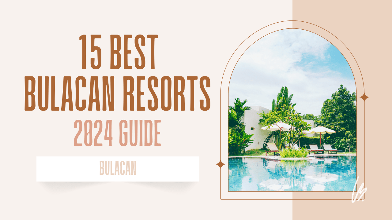 15 Best Bulacan Resorts: 2024 Guide 15 Best Bulacan Resorts: 2024 Guide