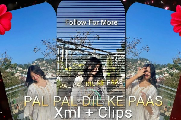 PAL PAL DIL KE PAAS NEW XML PROJECT FILE ALIGHT MOTION PAL PAL DIL KE PAAS NEW XML PROJECT FILE ALIGHT MOTION