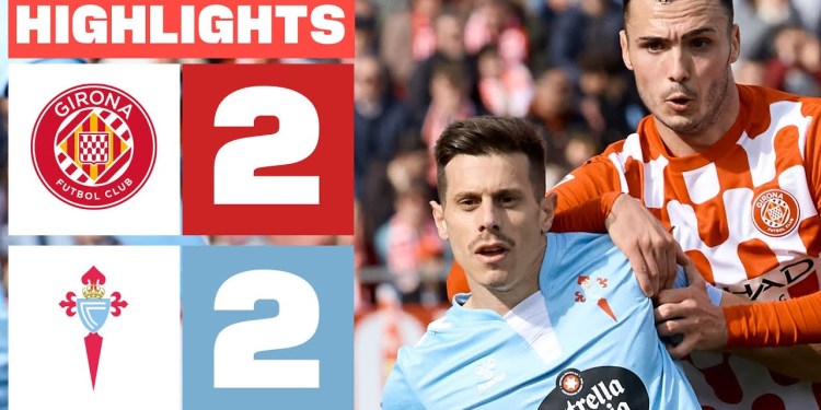 GIRONA FC 2 – 2 RC CELTA I RESUMEN LALIGA EA SPORTS GIRONA FC 2 – 2 RC CELTA I RESUMEN LALIGA EA SPORTS