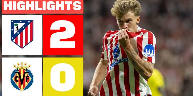 ATLÉTICO DE MADRID 2 – 0 VILLARREAL CF | RESUMEN LALIGA EA SPORTS ATLÉTICO DE MADRID 2 – 0 VILLARREAL CF | RESUMEN LALIGA EA SPORTS