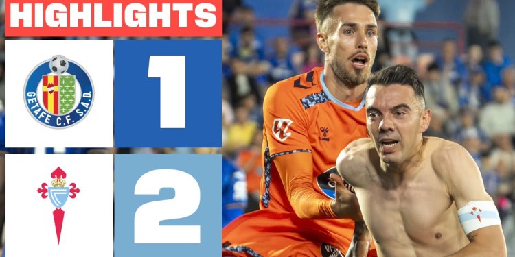 GETAFE CF 1 – 2 RC CELTA I RESUMEN LALIGA EA SPORTS GETAFE CF 1 – 2 RC CELTA I RESUMEN LALIGA EA SPORTS
