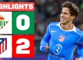REAL BETIS 0 – 2 ATLÉTICO DE MADRID | RESUMEN LALIGA EA SPORTS REAL BETIS 0 – 2 ATLÉTICO DE MADRID | RESUMEN LALIGA EA SPORTS