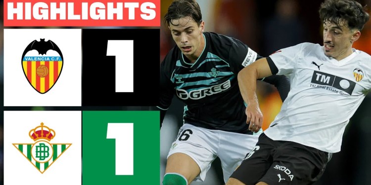 VALENCIA CF 1 – 1 REAL BETIS | RESUMEN LALIGA EA SPORTS VALENCIA CF 1 – 1 REAL BETIS | RESUMEN LALIGA EA SPORTS