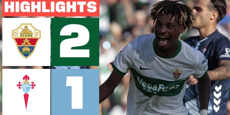 ELCHE CF 2 – 1 CELTA | RESUMEN LALIGA EA SPORTS ELCHE CF 2 – 1 CELTA | RESUMEN LALIGA EA SPORTS