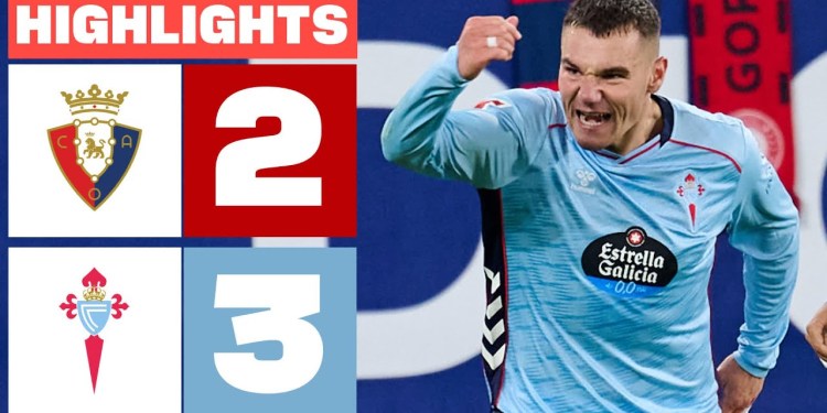 CA OSASUNA 2 – 3 CELTA | RESUMEN LALIGA EA SPORTS CA OSASUNA 2 – 3 CELTA | RESUMEN LALIGA EA SPORTS