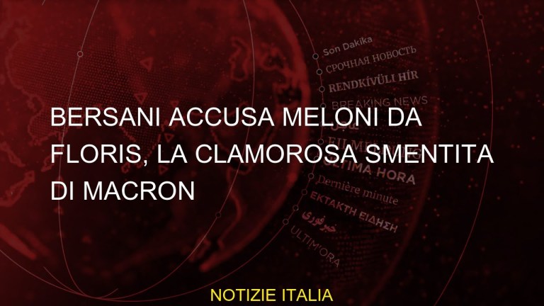 #Bersani #Floris #emmanuel #meloni #Meloni #smentita #floris #Macron #dimartedì #accusa #luigi #gior #Bersani #Floris #emmanuel #meloni #Meloni #smentita #floris #Macron #dimartedì #accusa #luigi #gior