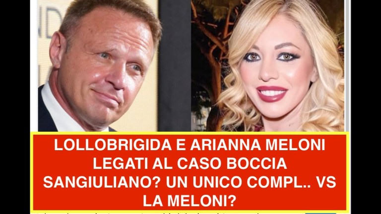 LOLLOBRIGIDA E ARIANNA MELONI LEGATI AL CASO BOCCIA SANGIULIANO? UN UNICO COMPL.. VS LA MELONI? LOLLOBRIGIDA E ARIANNA MELONI LEGATI AL CASO BOCCIA SANGIULIANO? UN UNICO COMPL.. VS LA MELONI?