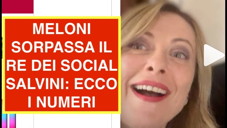 MELONI SORPASSA IL RE DEI SOCIAL SALVINI: ECCO I NUMERI MELONI SORPASSA IL RE DEI SOCIAL SALVINI: ECCO I NUMERI