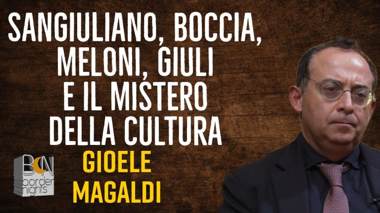 SANGIULIANO, BOCCIA, MELONI, GIULI E IL MISTERO DELLA CULTURA – GIOELE MAGALDI racconta SANGIULIANO, BOCCIA, MELONI, GIULI E IL MISTERO DELLA CULTURA – GIOELE MAGALDI racconta
