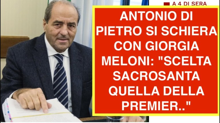 ANTONIO DI PIETRO SI SCHIERA CON GIORGIA MELONI: “SCELTA SACROSANTA QUELLA DELLA PREMIER..” ANTONIO DI PIETRO SI SCHIERA CON GIORGIA MELONI: “SCELTA SACROSANTA QUELLA DELLA PREMIER..”