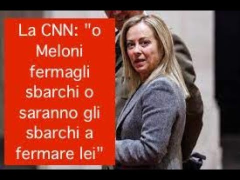La CNN: “o Meloni ferma gli sbarchi o saranno gli sbarchi a fermare lei” La CNN: “o Meloni ferma gli sbarchi o saranno gli sbarchi a fermare lei”