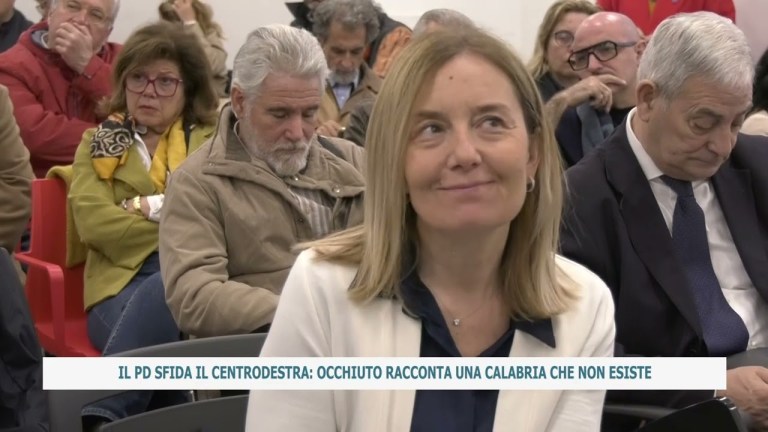 IL PD SFIDA IL CENTRODESTRA: OCCHIUTO RACCONTA UNA CALABRIA CHE NON ESISTE IL PD SFIDA IL CENTRODESTRA: OCCHIUTO RACCONTA UNA CALABRIA CHE NON ESISTE