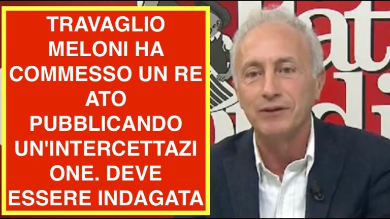 TRAVAGLIO MELONI HA COMMESSO UN RE ATO PUBBLICANDO UN’INTERCETTAZIONE. DEVE ESSERE INDAGATA TRAVAGLIO MELONI HA COMMESSO UN RE ATO PUBBLICANDO UN’INTERCETTAZIONE. DEVE ESSERE INDAGATA