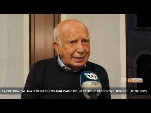 LA POLITICA ITALIANA DEGLI ULTIMI 30 ANNI, PAOLO CIRINO POMICINO RACCONTA ‘IL GRANDE… | 17/10/2023 LA POLITICA ITALIANA DEGLI ULTIMI 30 ANNI, PAOLO CIRINO POMICINO RACCONTA ‘IL GRANDE… | 17/10/2023