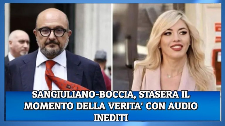 SANGIULIANO-BOCCIA, STASERA IL MOMENTO DELLA VERITA’ CON AUDIO INEDITI SANGIULIANO-BOCCIA, STASERA IL MOMENTO DELLA VERITA’ CON AUDIO INEDITI