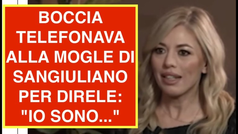 BOCCIA TELEFONAVA ALLA MOGLE DI SANGIULIANO PER DIRELE: “IO SONO…” BOCCIA TELEFONAVA ALLA MOGLE DI SANGIULIANO PER DIRELE: “IO SONO…”
