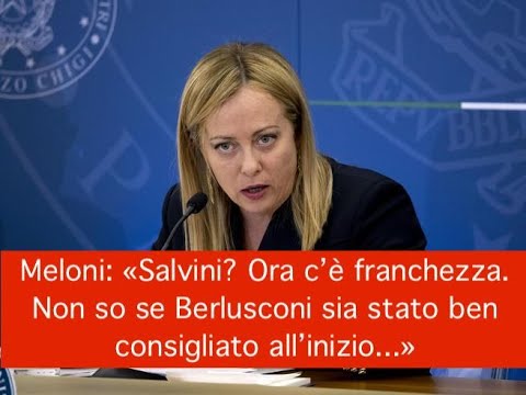 Meloni: «Salvini? Ora c’è franchezza. Non so se Berlusconi sia stato ben consigliato all’inizio…» Meloni: «Salvini? Ora c’è franchezza. Non so se Berlusconi sia stato ben consigliato all’inizio…»