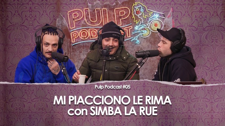 Mi piacciono le rima con Simba La Rue | Pulp Podcast #05 Mi piacciono le rima con Simba La Rue | Pulp Podcast #05