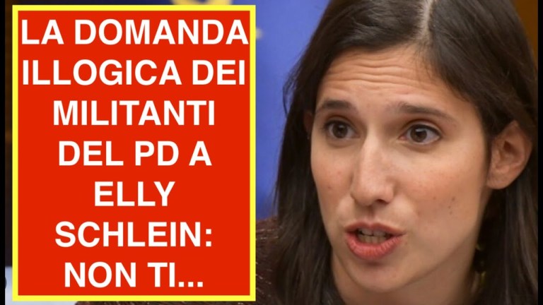 LA DOMANDA ILLOGICA DEI MILITANTI DEL PD A ELLY SCHLEIN: NON TI… LA DOMANDA ILLOGICA DEI MILITANTI DEL PD A ELLY SCHLEIN: NON TI…