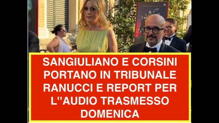 SANGIULIANO E CORSINI PORTANO IN TRIBUNALE RANUCCI E REPORT PER L”AUDIO TRASMESSO DOMENICA SANGIULIANO E CORSINI PORTANO IN TRIBUNALE RANUCCI E REPORT PER L”AUDIO TRASMESSO DOMENICA